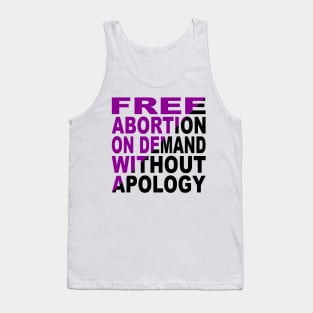 Free Abortion On Demand Without Apology Tank Top